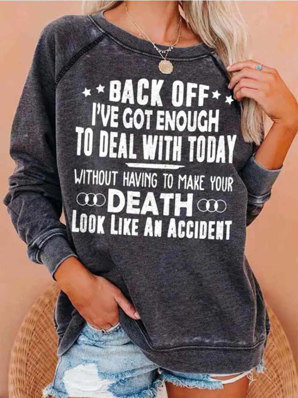 Back Off I've Got Enough  Sweatshirt  sz XL    NEW!   read description